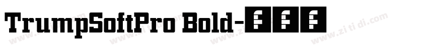 TrumpSoftPro Bold字体转换